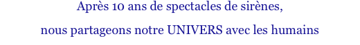 Après 10 ans de spectacles